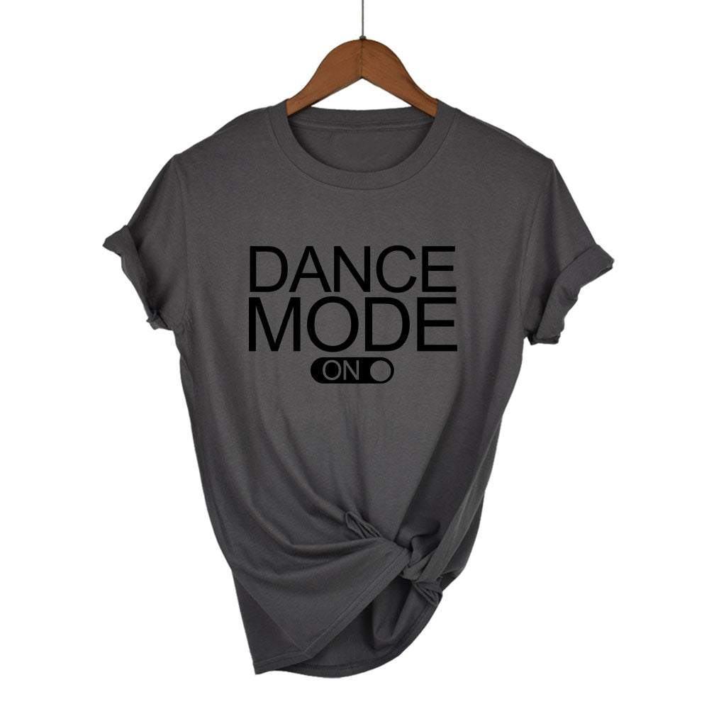 Dance Mode On Letters Print Women T-Shirt